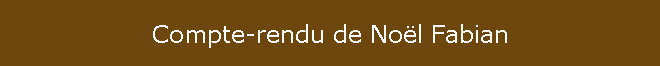 Compte-rendu de Nol Fabian
