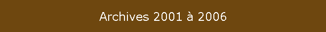 Archives 2001  2006