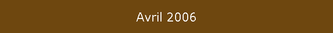 Avril 2006