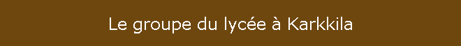 Le groupe du lyce  Karkkila