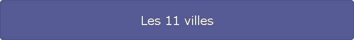 Les 11 villes