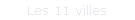 Les 11 villes