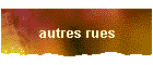 autres rues