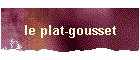 le plat-gousset